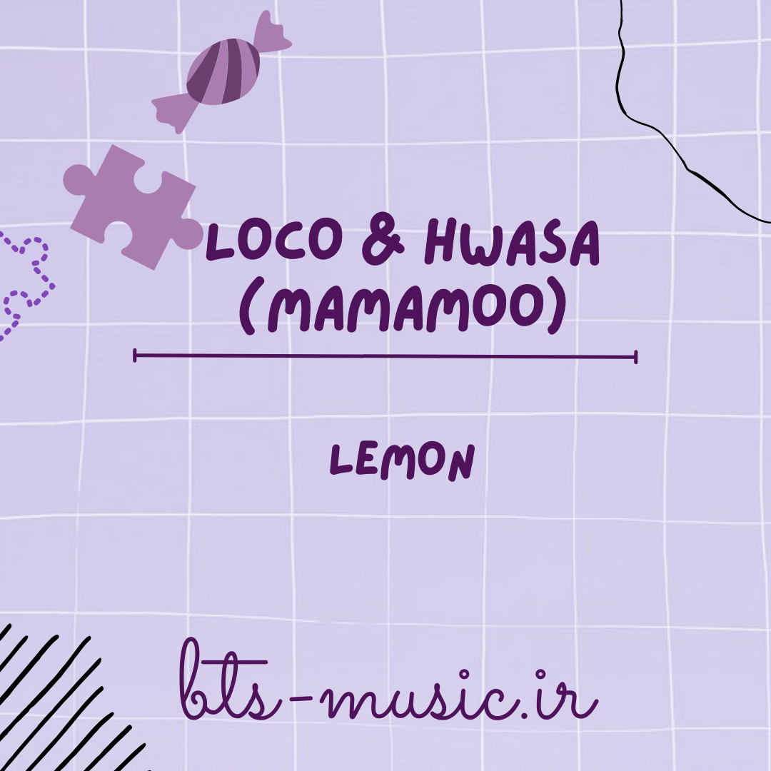 دانلود آهنگ Lemon LOCO & Hwasa (Mamamoo)